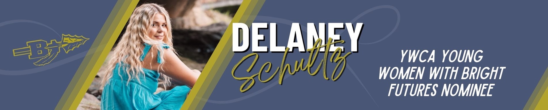Delaney Schultz - Young Women with Bright Futures honoree